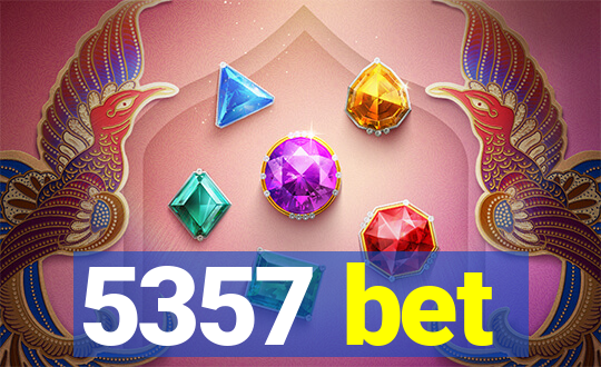 5357 bet